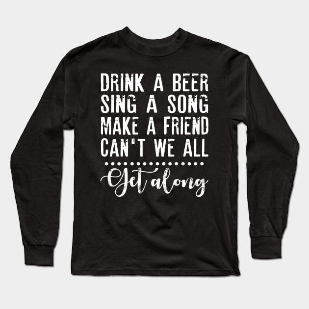 Make A Friend Can't We All Get Along Long Sleeve T-Shirt by wheeleripjm